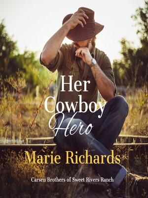 cover image of Her Cowboy Hero--A Sweet Clean Marriage of Convenience Western Romance